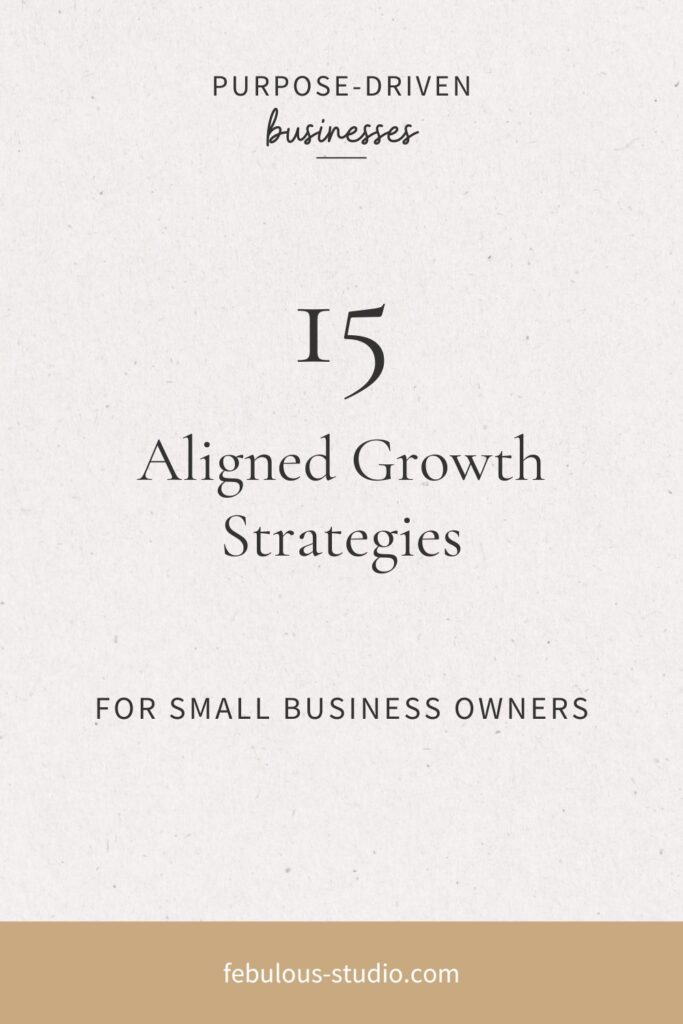 15 Aligned Growth Strategies for Small Business Owners